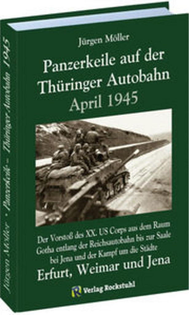 PANZERKEILE auf der Thüringer Autobahn 1945