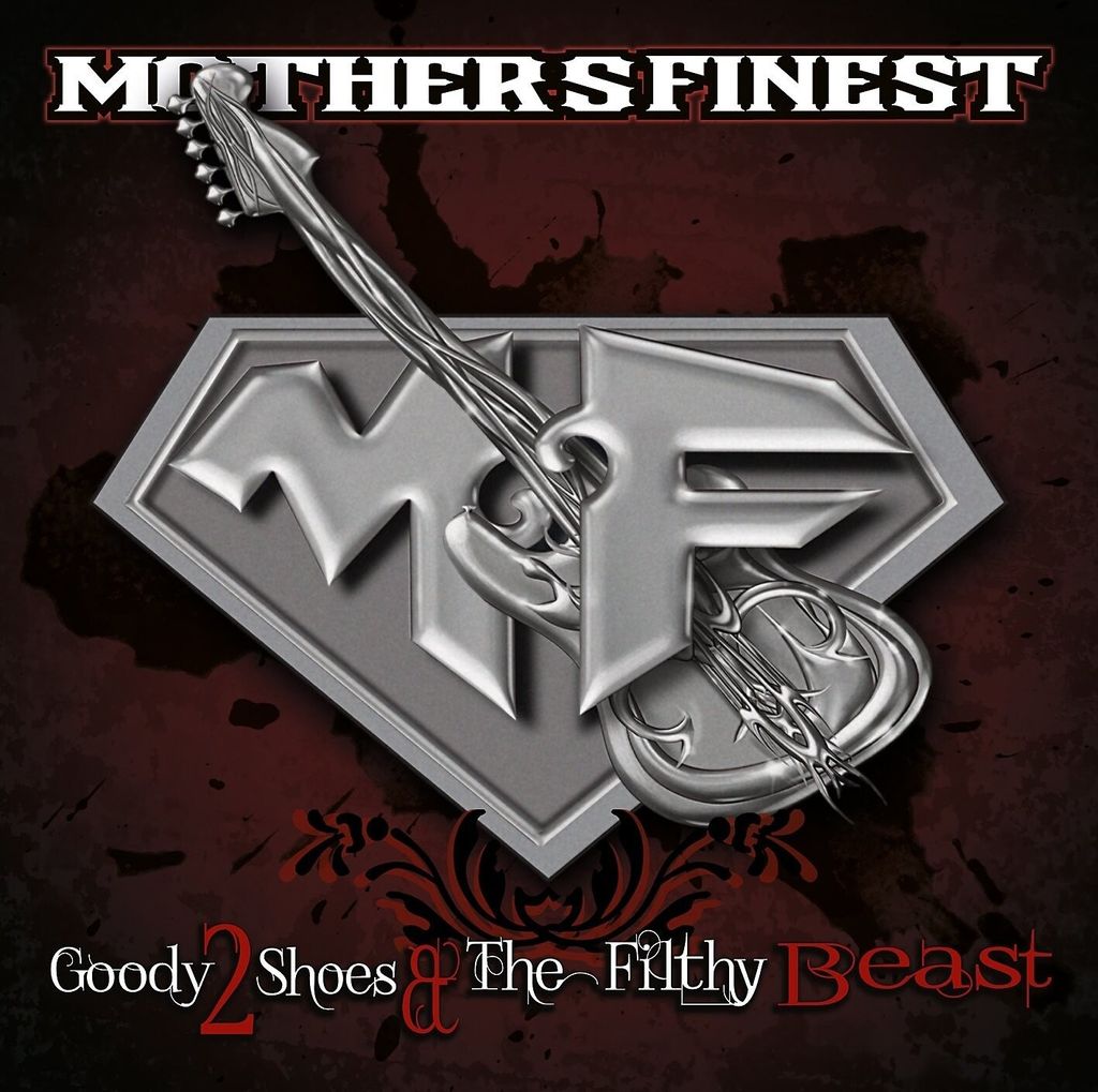 Mother'S Finest: Goody 2 Shoes & The Filthy Beasts