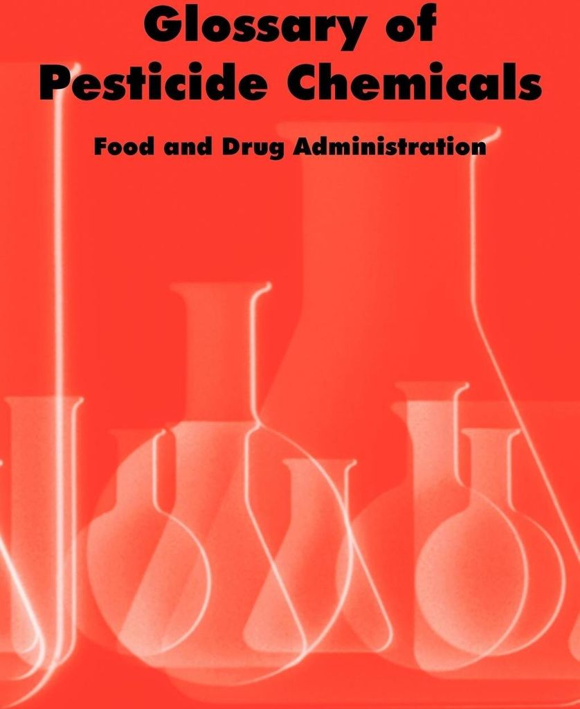 Glossary of Pesticide Chemicals. Administration .