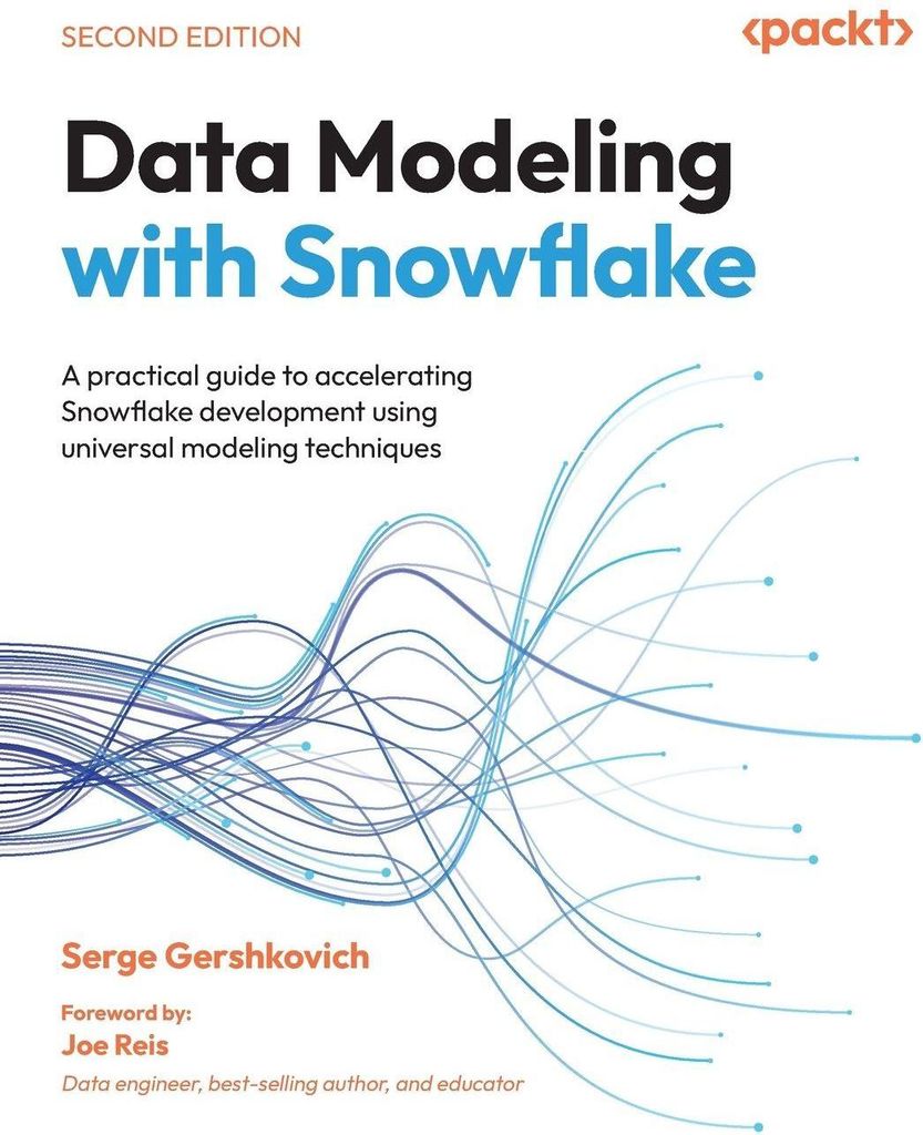 Data Modeling with Snowflake - Second Edition