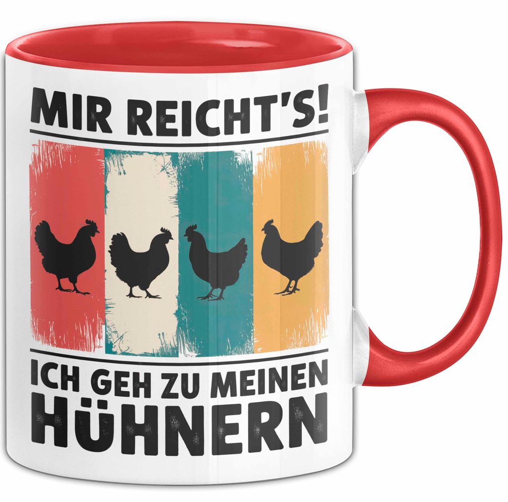 Huhn Tier Bauer Tasse Becher Geschenk Lustige Geschenkidee Spruch Mir Reichts Ich Geh Zu Meinen Hühnern (Rot)