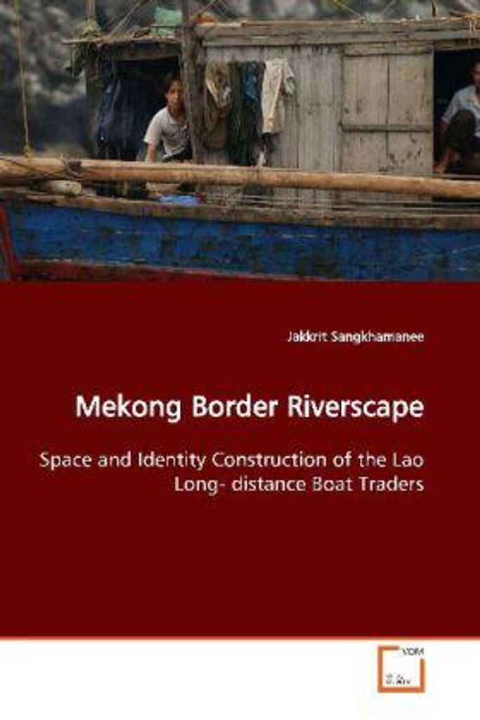 Sangkhamanee, J: Mekong Border Riverscape