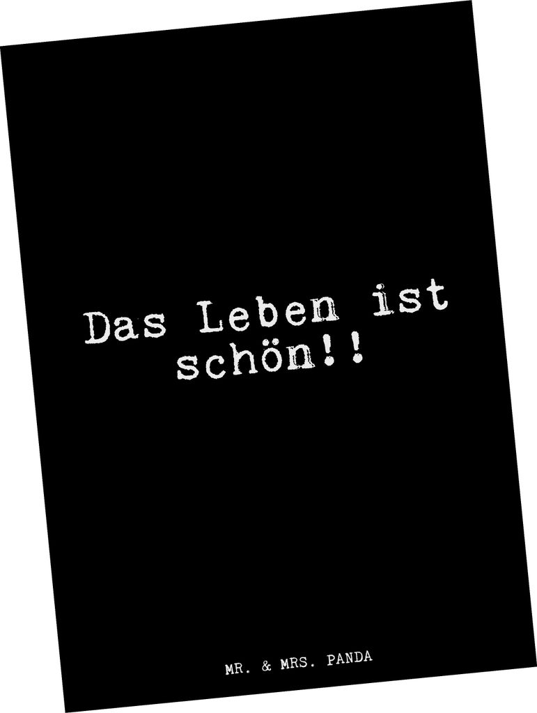 Mr. & Mrs. Panda Postkarte Das Leben ist schön!!... - Schwarz - Geschenk, Postkarten, Sprüche, Motivation, Grußkarte, Spruch, Weisheit, Ansichts...