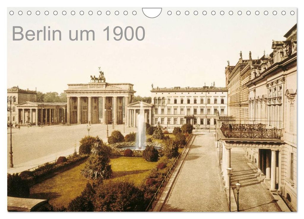 Berlin um 1900 (Wandkalender 2027 DIN A4 quer), CALVENDO Monatskalender