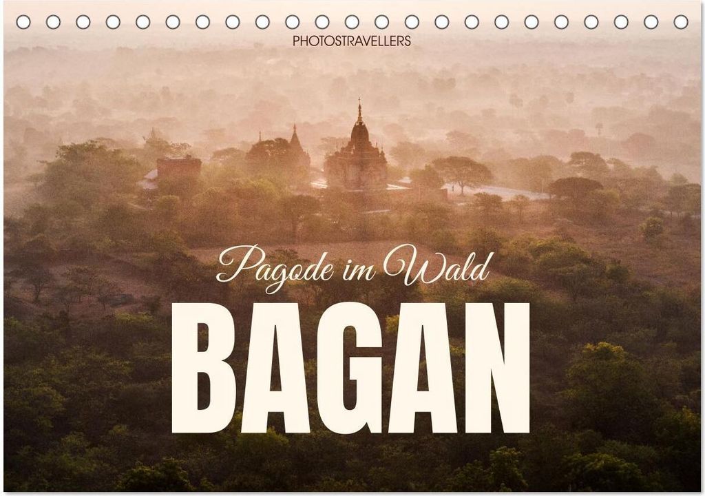 Bagan - Pagode im Wald (Tischkalender 2026 DIN A5 quer), CALVENDO Monatskalender