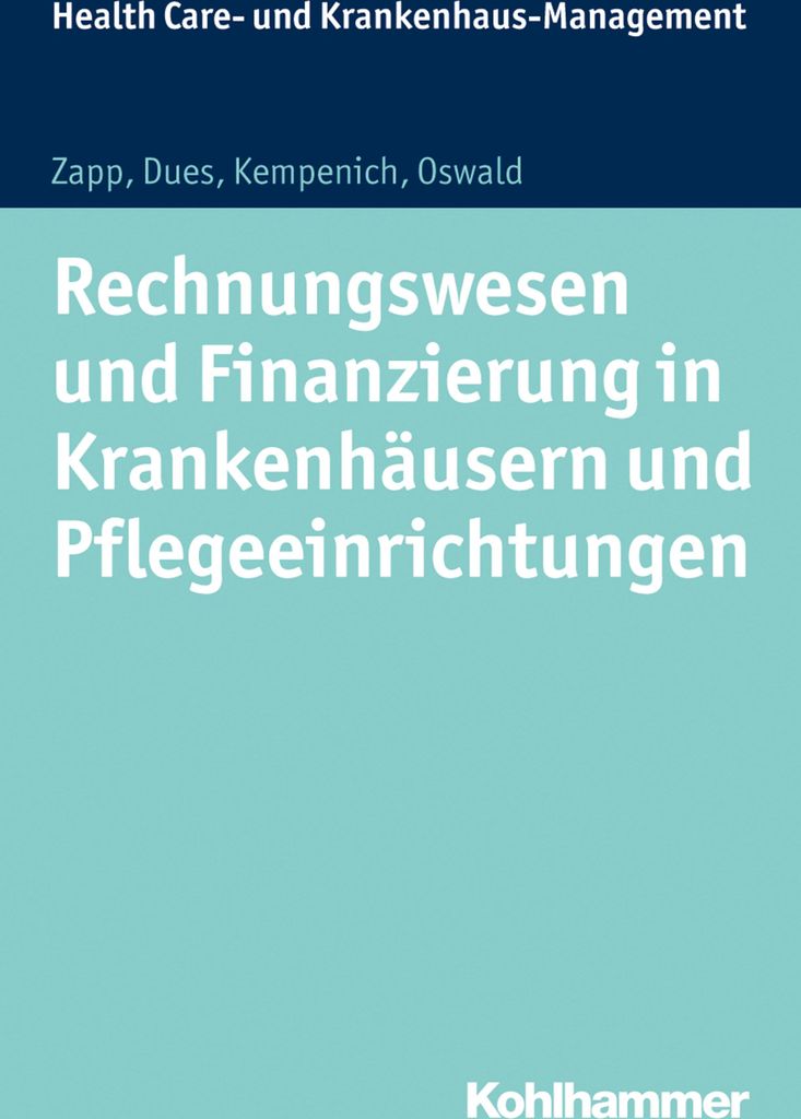 Rechnungswesen und Finanzierung in Krankenhäusern und Pflegeeinrichtungen