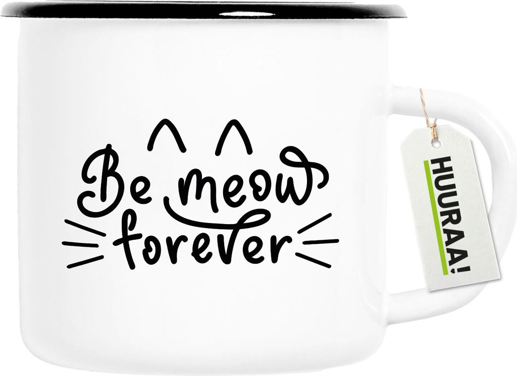 Huuraa Emaille Tasse Be meow forever Katze 300ml Vintage Campingbecher Geschenkidee