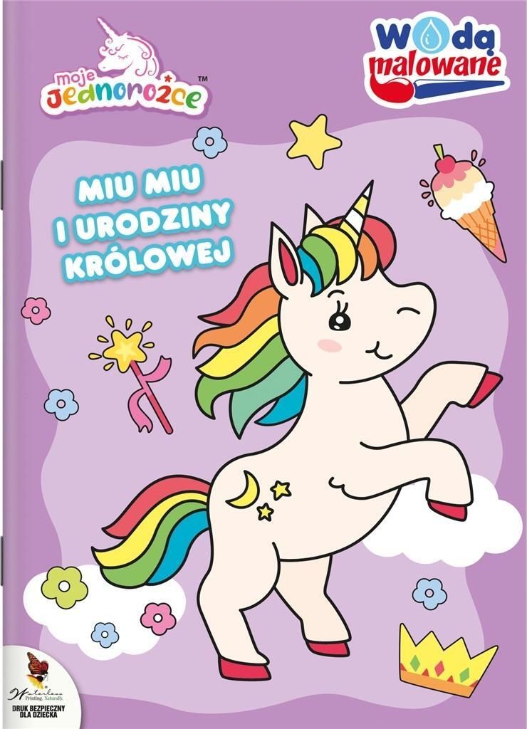Moje Jednorożce. Wodą Malowane. Miu Miu