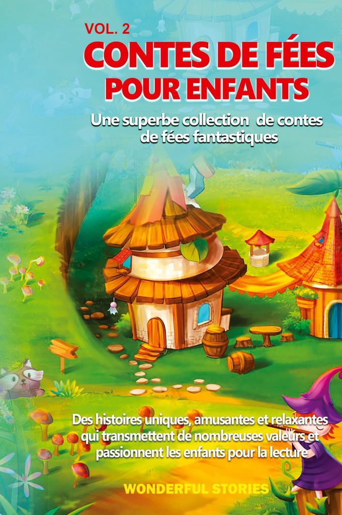 Contes de fées pour enfants Une superbe collection de contes de fées fantastiques. (vol. 2)