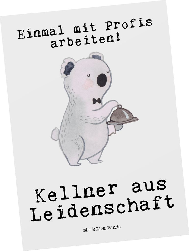 Mr. & Mrs. Panda Postkarte Kellner Leidenschaft - Weiß - Geschenk, Grußkarte, Ausbildung, bildkarte, Spruch, einzelkarte, Postkarten, Restaurant,...