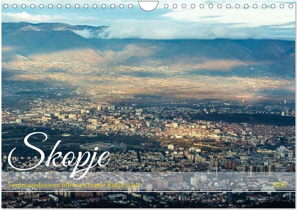 Skopje - Nordmazedoniens überraschende Hauptstadt (Wandkalender 2026 DIN A4 quer), CALVENDO Monatskalender