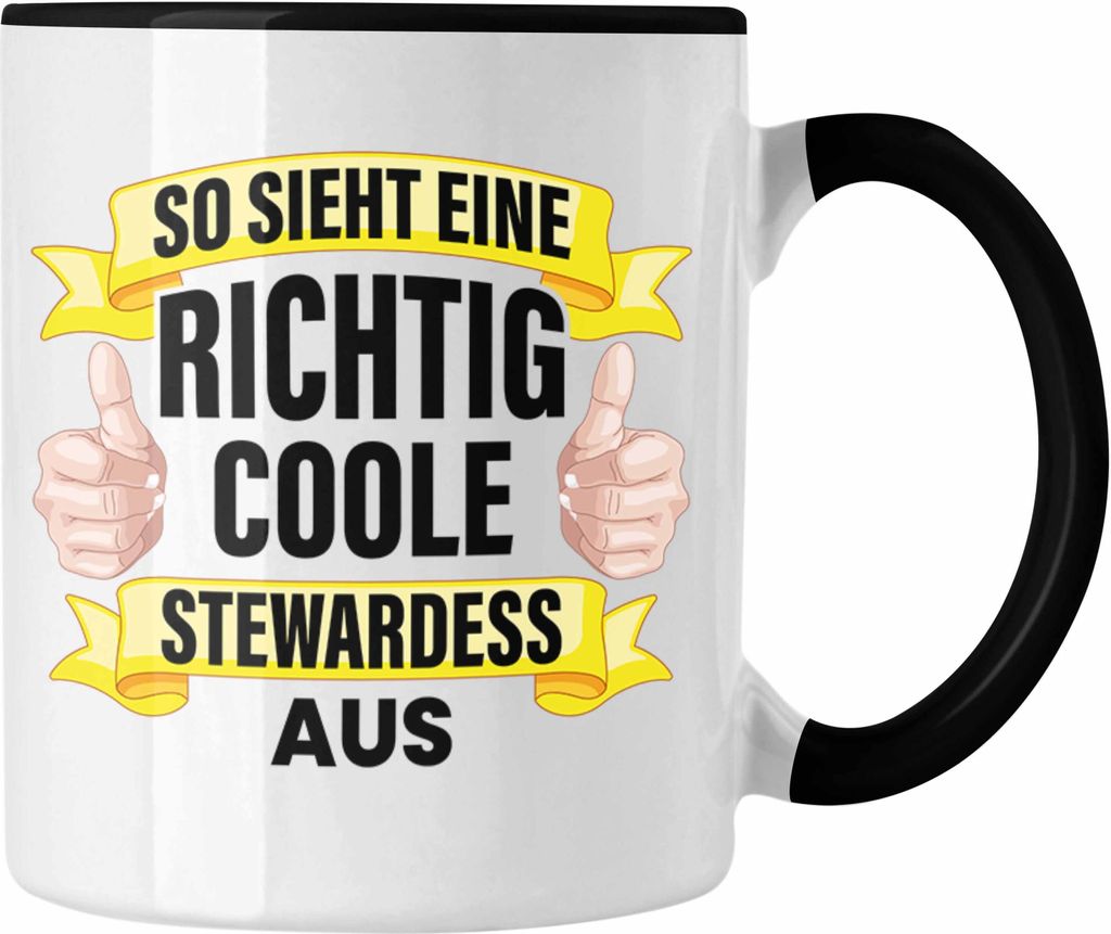 Trendation - Stewardess Tasse Geschenk für Stewardessin Lustiger Spruch Kaffeetasse Lustig Flugbegleiterin Sprüche (Schwarz)