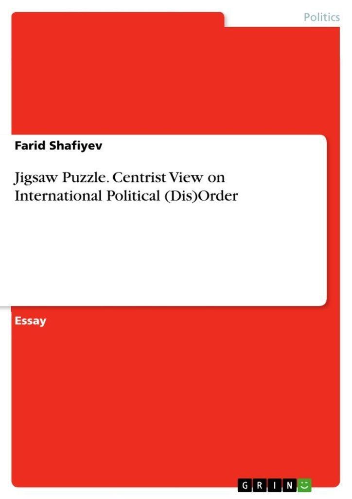Jigsaw Puzzle. Centrist View on International Political (Dis)Order
