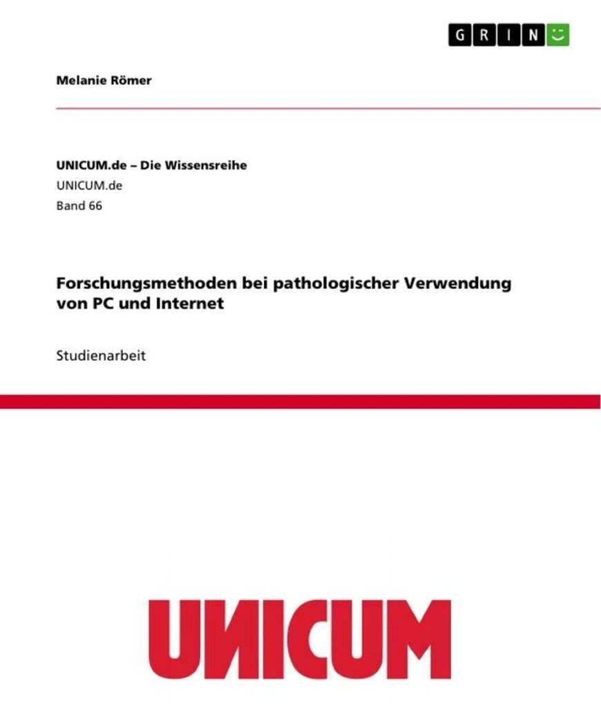 Forschungsmethoden bei pathologischer Verwendung von PC und Internet