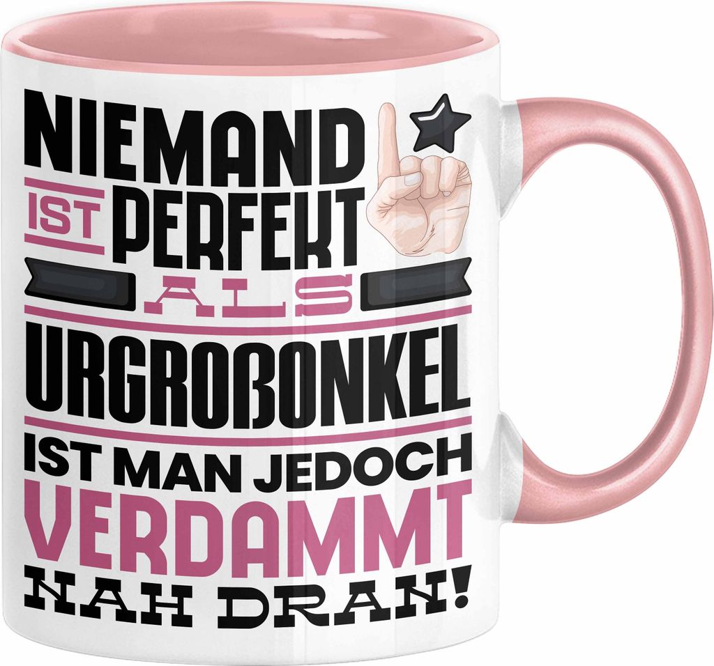 Urgroßonkel Geschenk Tasse Lustige Geschenkidee für Urgroßonkel Geburtstag Kaffee-Becher Niemand Ist Perfekt Aber Als Urgroßonkel Ist Man Nah D...
