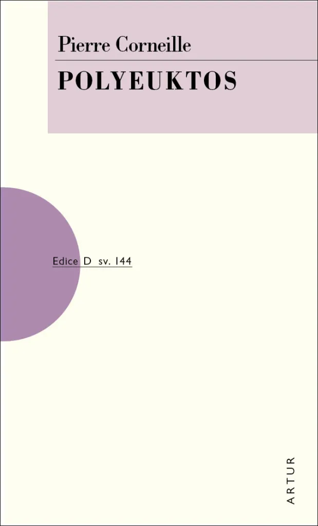 Polyeuktos de Pierre Corneille - Édition Intégrale Classique Reliée - 2