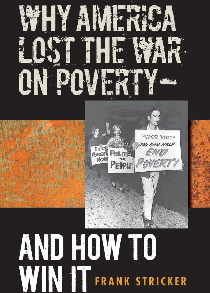 Why America Lost the War on Poverty--And How to Win It