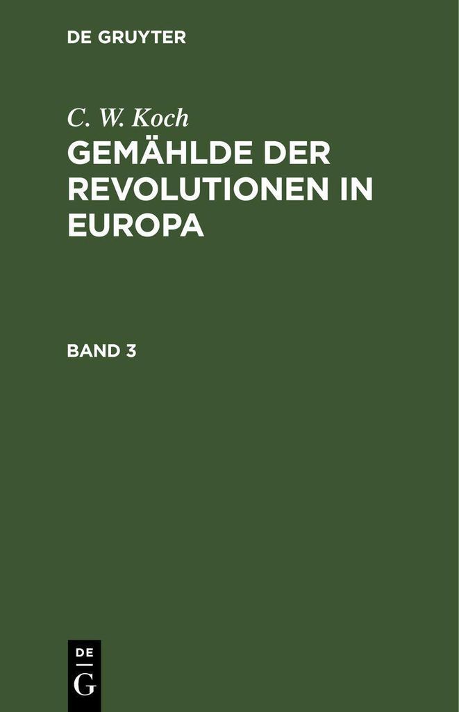 C. W. Koch: Gemählde der Revolutionen in Europa. Band 3