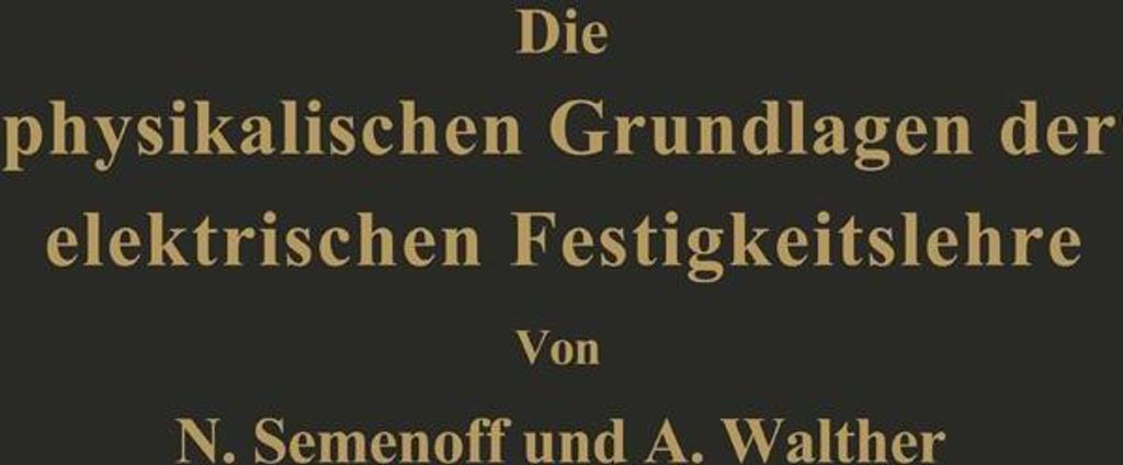 Die physikalischen Grundlagen der elektrischen Festigkeitslehre