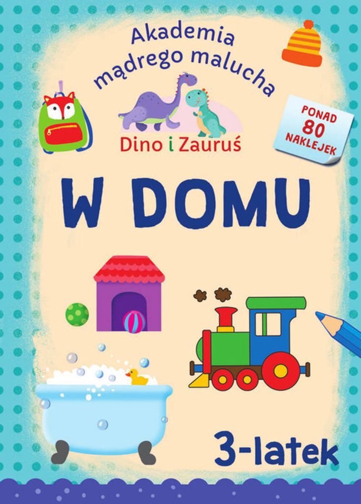 Dino I Zauruś. 3-Latek. W Domu