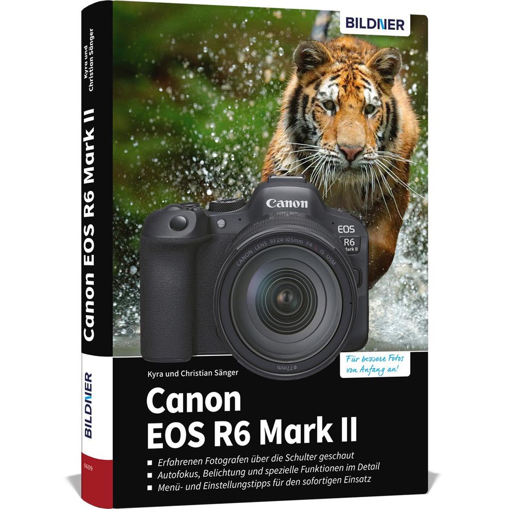 Canon EOS R6 Mark II - Das umfangreiche Praxisbuch zu Ihrer Kamera