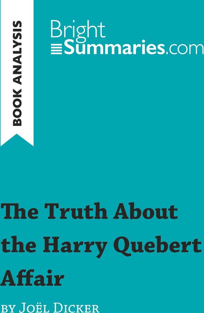 The Truth About the Harry Quebert Affair by Joël Dicker (Book Analysis)