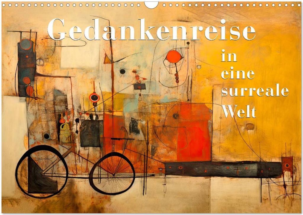Gedankenreise in eine surreale Welt (Wandkalender 2026 DIN A3 quer), CALVENDO Monatskalender