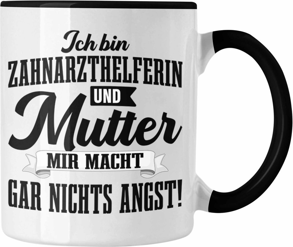Trendation - Zahnarzthelferin Tasse Geschenk Lustig Zahnarzt Damen Kollegin Geschenkidee Zahnmedizinische Fachangestellte Mutter (Schwarz)