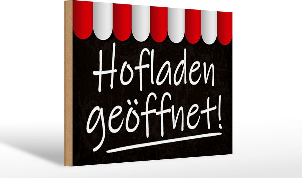 Holzschild Hinweis Hofladen geöffnet Verkauf, 30 x 20 cm, Holzschilder Bauernhof Landwirt