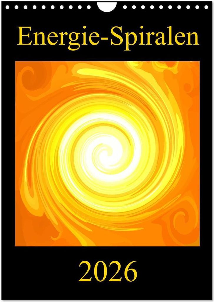 Energie-Spiralen 2026 (Wandkalender 2026 DIN A4 hoch), CALVENDO Monatskalender