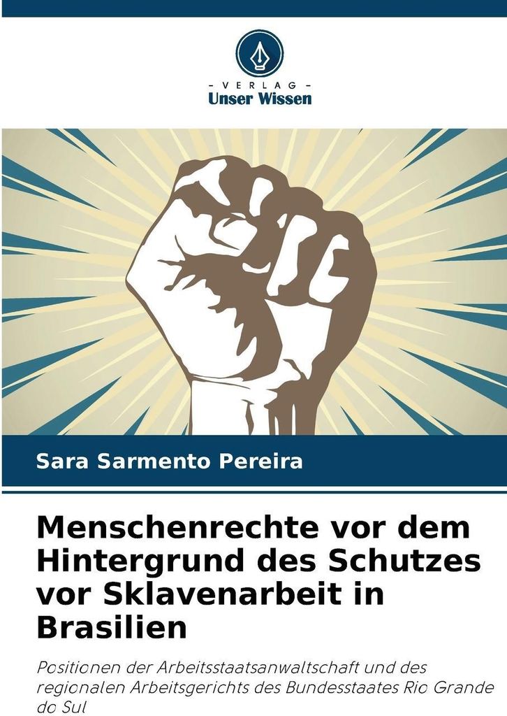 Menschenrechte vor dem Hintergrund des Schutzes vor Sklavenarbeit in Brasilien