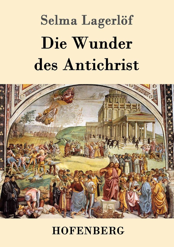 Die Wunder des Antichrist. Lagerlof, Selma .