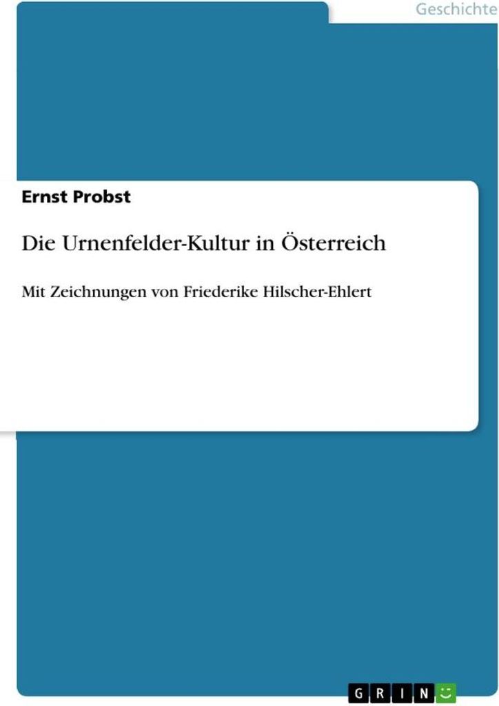 Die Urnenfelder-Kultur in Österreich