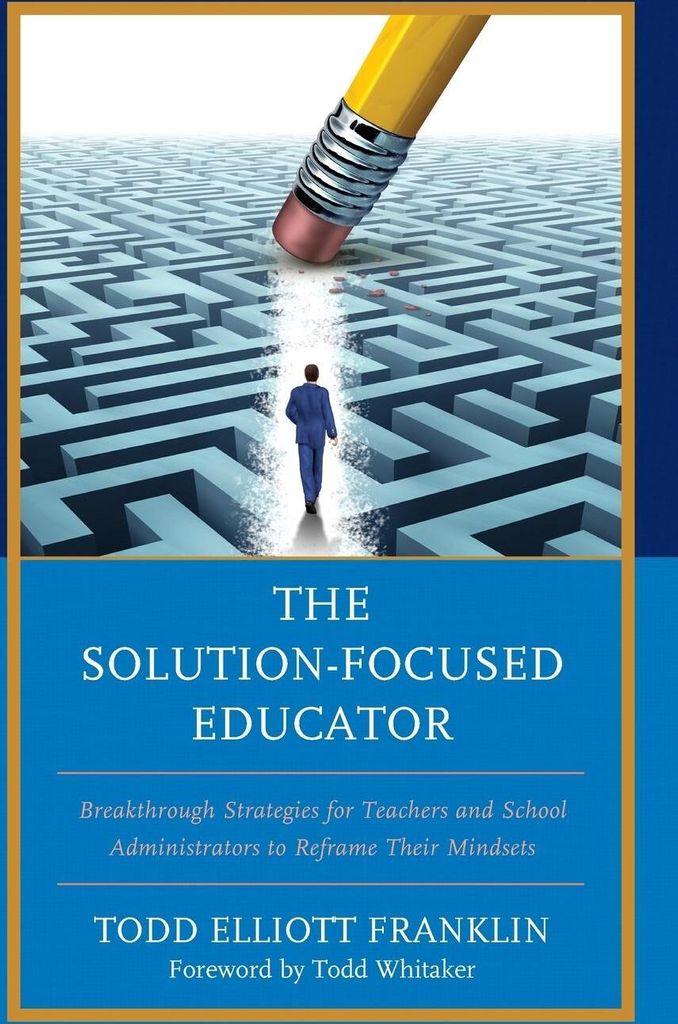 The Solution-Focused Educator