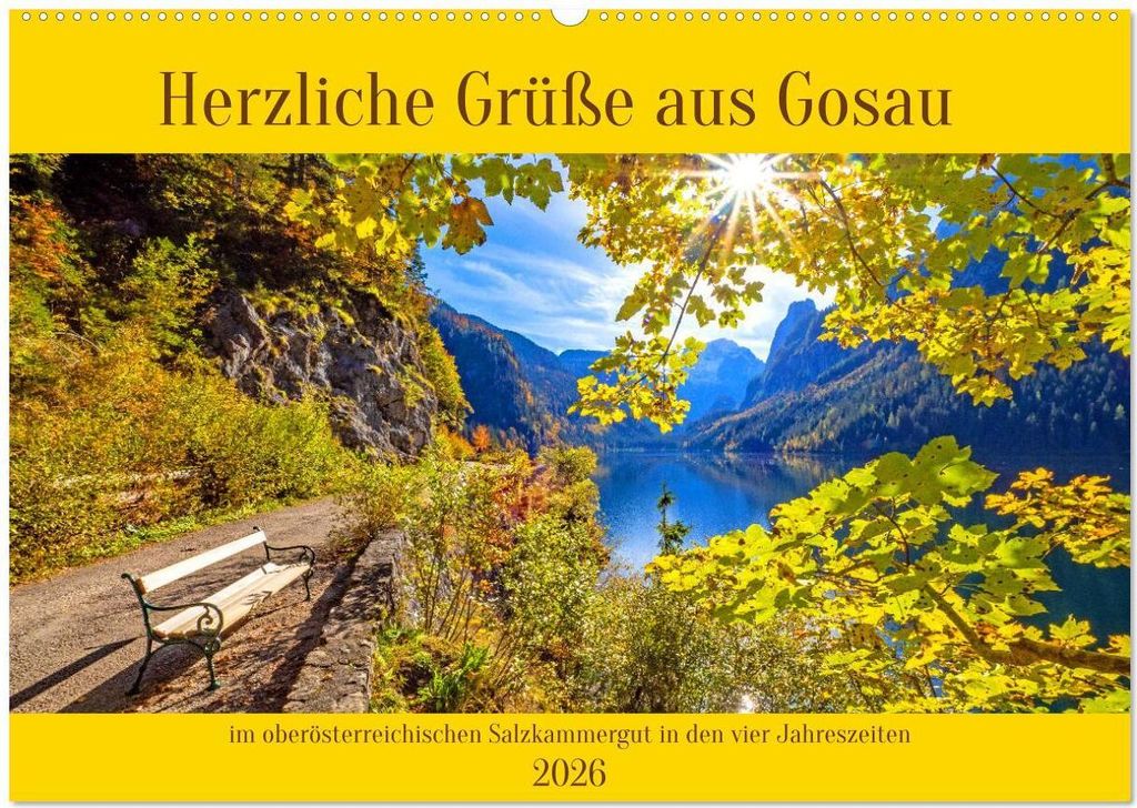 Herzliche Grüße aus Gosau (Wandkalender 2026 DIN A2 quer), CALVENDO Monatskalender