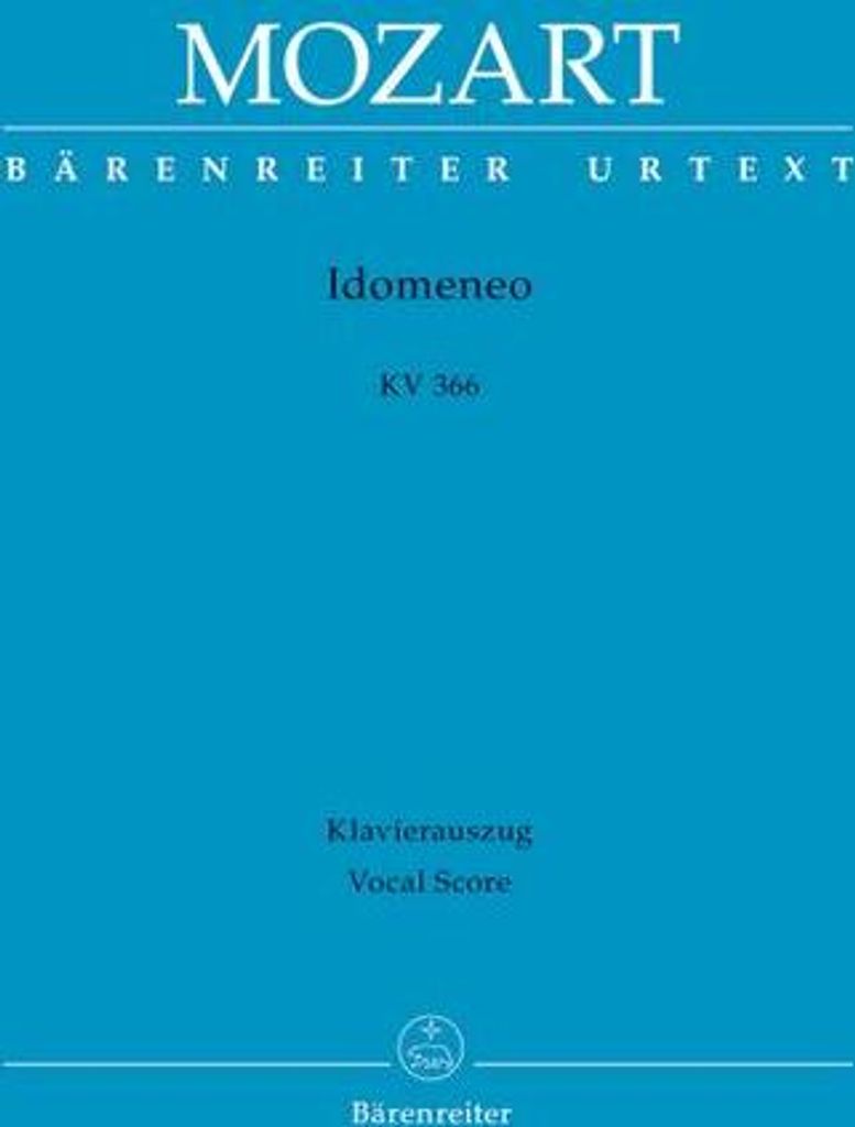 Barenreiter Verlag: Wolfgang Amadeus Mozart – Idomeneo, Oper KV 366, herausgegeben von Heinz Möhn