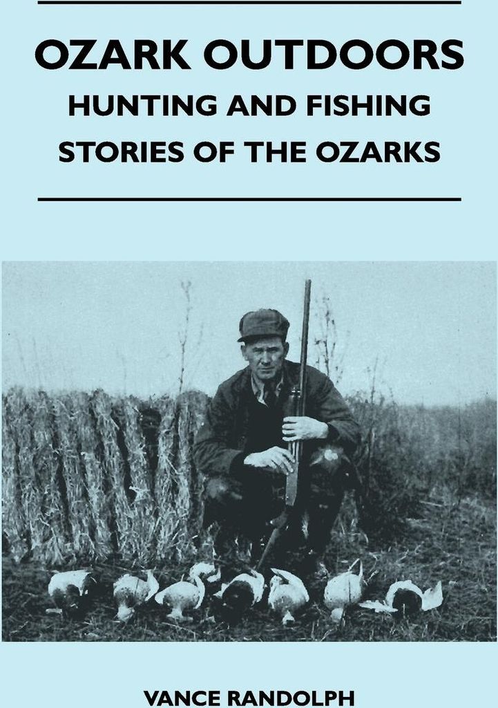 Ozark Outdoors - Hunting And Fishing Stories Of The Ozarks