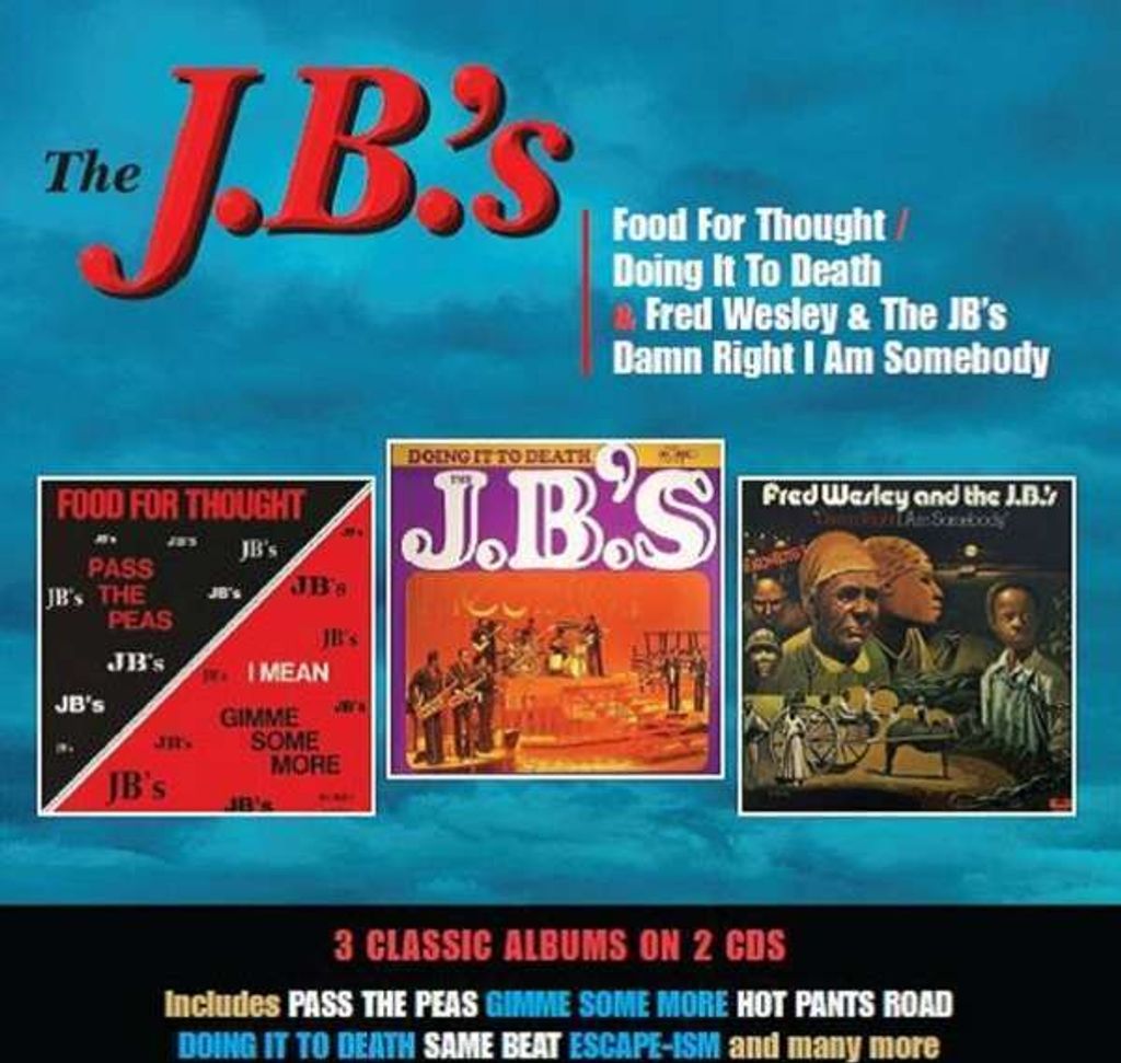 The J.B.'s: Food For Thought / Doing It To Death / Damn Right I Am Somebody - - (CD / Titel: Q-Z)