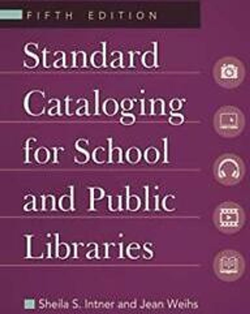 Standard Cataloging for School and Public Libraries.by Intner, Sheila New.