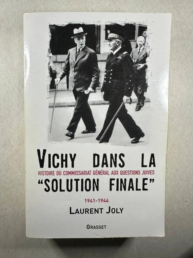 Comprendre Vichy et la Shoah : Histoire du CGQJ 1941-1944 de L. Joly