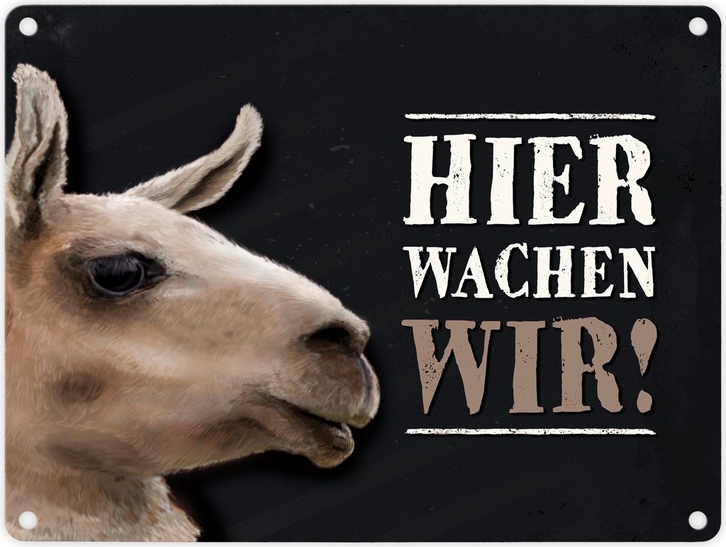 Metallschild mit Lama Motiv und Spruch: Hier wachen wir! Metallschild