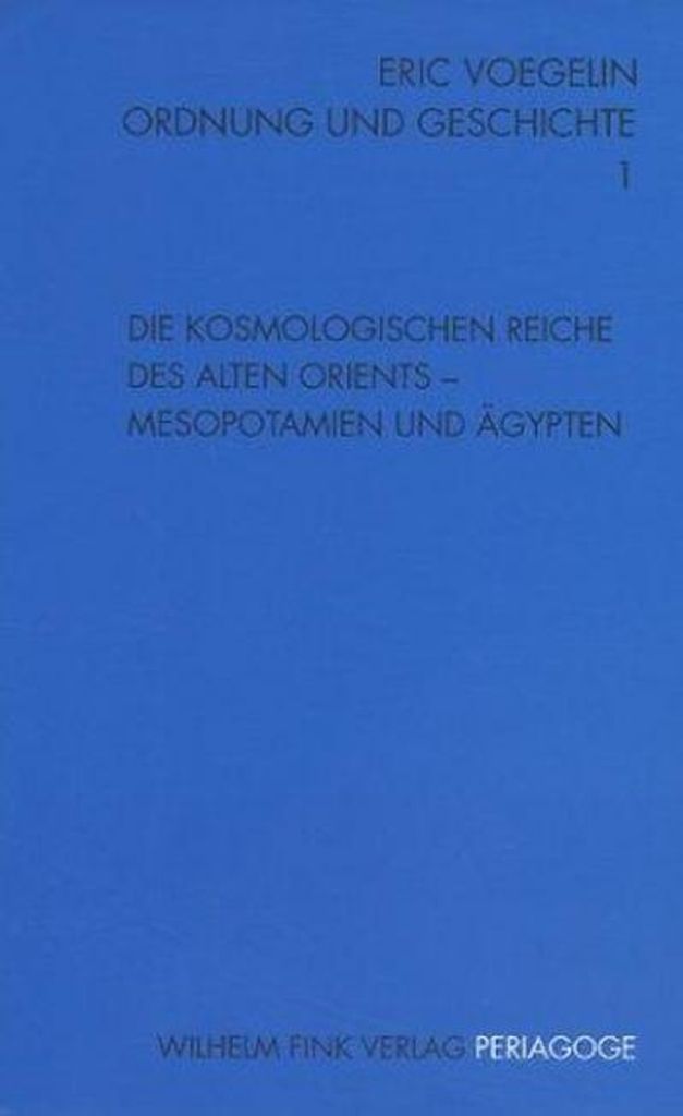 Voegelin, E: Ordnung und Geschichte / Die kosmologischen Rei