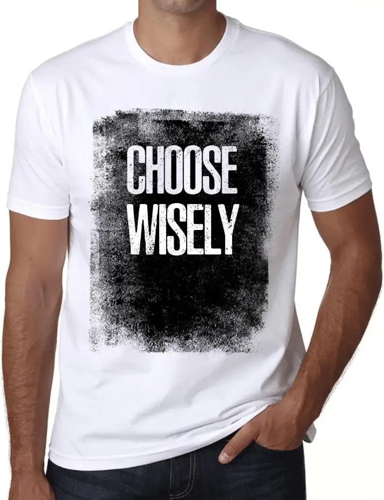 Herren Grafik T-Shirt Wählen Sie weise – Choose Wisely – Öko-Verantwortlich Vintage Jahrgang Kurzarm Lustige Druck Geburtstag Geschenk Mann
