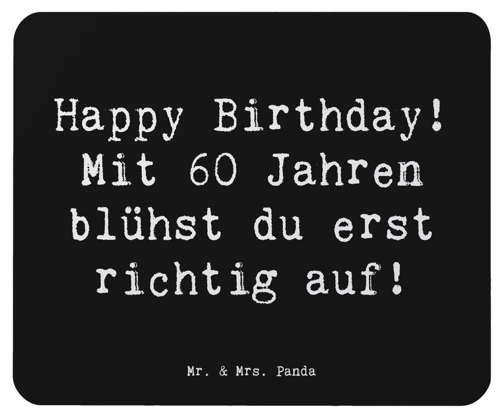 Mr. & Mrs. Panda Mauspad Spruch 60. Geburtstag Aufblühen - Schwarz - Geschenk, liebevolle Handarbeit, Alter, unvergesslich, laptop, Lebensweisheit...
