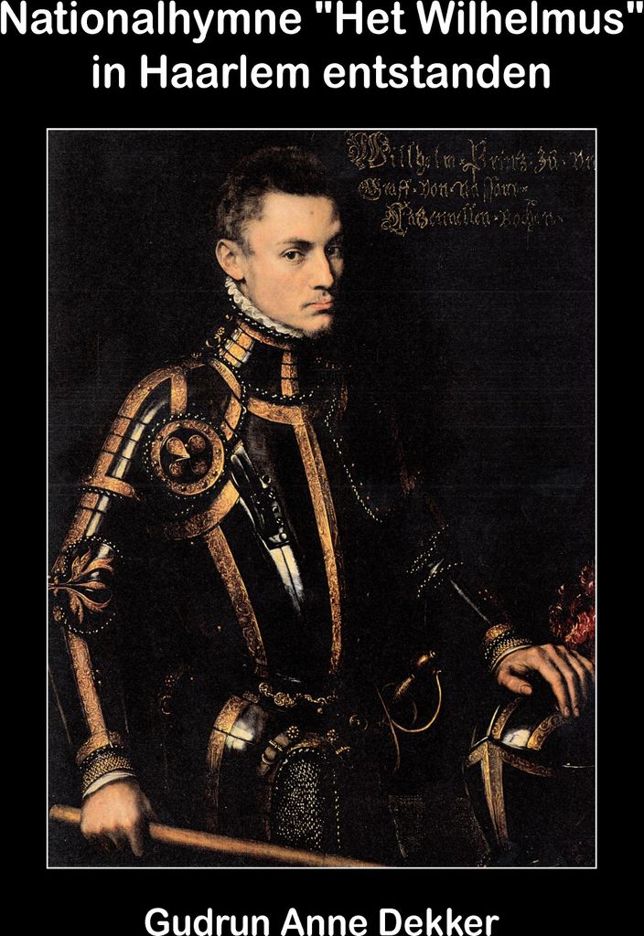 Nationalhymne \Het Wilhelmus\" in Haarlem entstanden"
