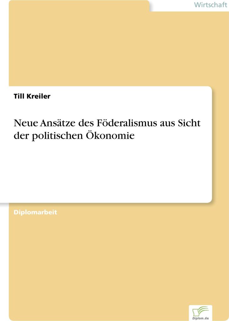 Neue Ansätze des Föderalismus aus Sicht der politischen Ökonomie