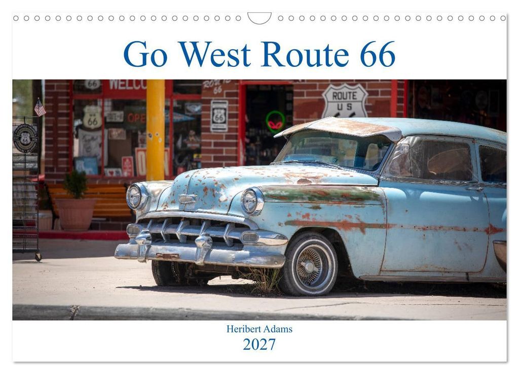 Go west Route 66 (Wandkalender 2027 DIN A3 quer), CALVENDO Monatskalender