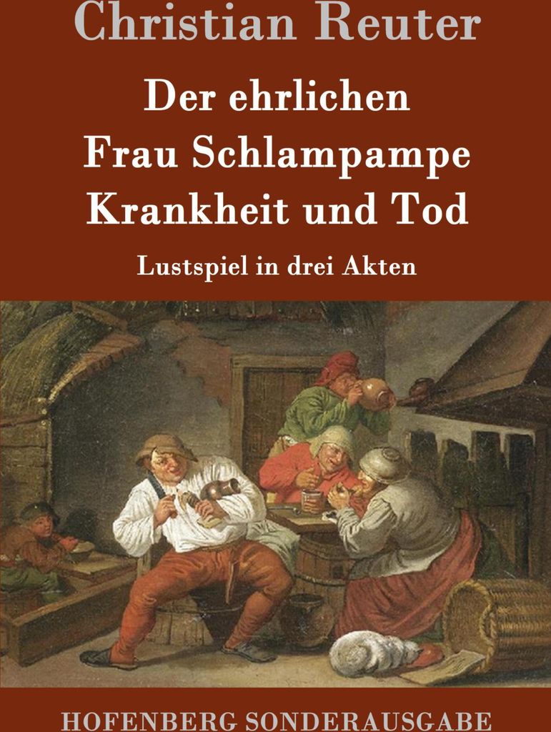 Der ehrlichen Frau Schlampampe Krankheit und Tod