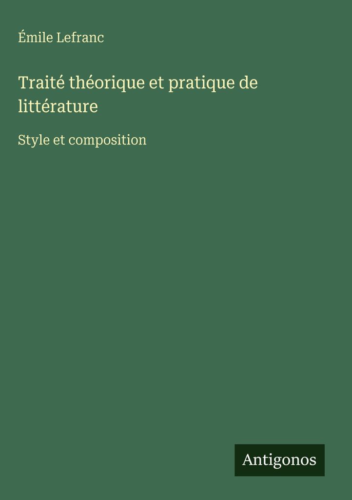 Traité théorique et pratique de littérature