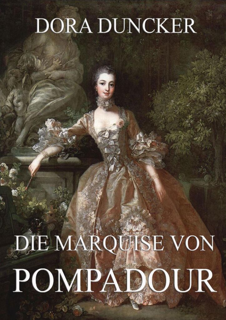 Die Marquise von Pompadour